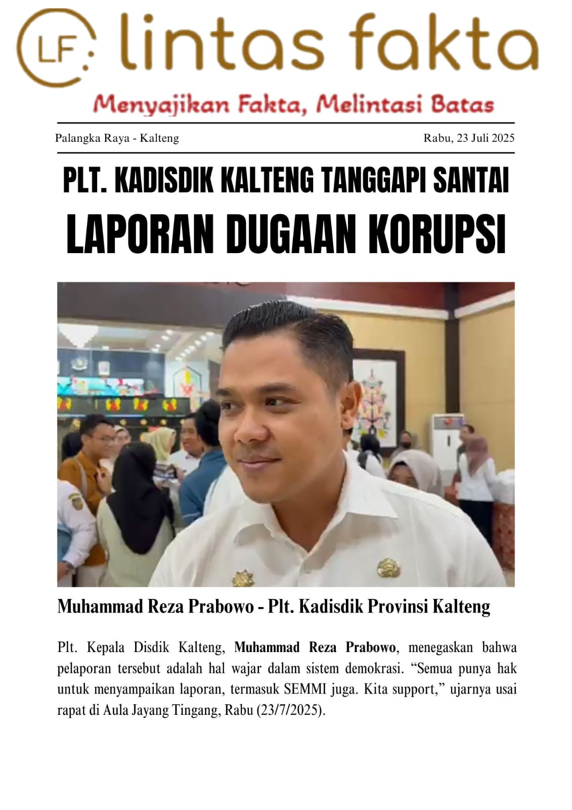 Plt. Kadisdik Kalteng Tanggapi Santai Laporan Dugaan Korupsi: “Itu Hak Masyarakat, Kami Siap Klarifikasi”